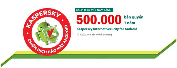 Tặng 500.000 bản quyền miễn phí Kaspersky Internet Security cho Android